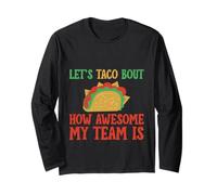 Let's Taco Bout How Awesome My Team Is Entraîneur -- Manche Longue