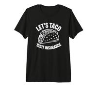 Let's Taco 'Bout Insurance - Agent d'assurance T-Shirt Haut de Gamme
