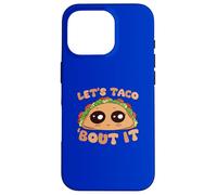 Let's Taco Bout It Kawaii Cute Funny Coque pour iPhone 16 Pro