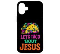 Let's Taco 'Bout Jesus Funny Pun Christian Tacos Lover Coque pour iPhone 16 Plus