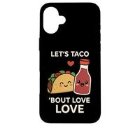 Let's Taco 'Bout Love - Jeu de Mots Amusant pour la Saint-Valentin Coque pour iPhone 16 Plus