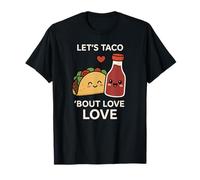 Let's Taco 'Bout Love - Jeu de Mots Amusant pour la Saint-Valentin T-Shirt