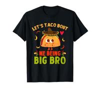 Let's Taco Bout Me Being Big Bro Cute Big Brother Tacos Boy T-Shirt