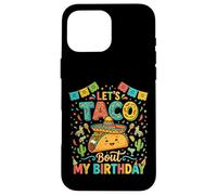 Let's Taco Bout My Birthday Funny Taco Party Fiesta Design Coque pour iPhone 16 Pro Max