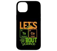 Let's Taco 'Bout Science Funny Pun Professeur de Sciences de Chimie Coque pour iPhone 14 Plus