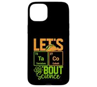 Let's Taco 'Bout Science Funny Pun Professeur de Sciences de Chimie Coque pour iPhone 15 Plus