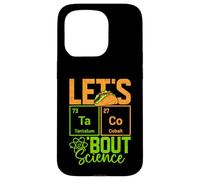 Let's Taco 'Bout Science Funny Pun Professeur de Sciences de Chimie Coque pour iPhone 15 Pro