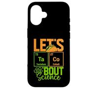Let's Taco 'Bout Science Funny Pun Professeur de Sciences de Chimie Coque pour iPhone 16