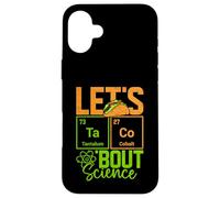 Let's Taco 'Bout Science Funny Pun Professeur de Sciences de Chimie Coque pour iPhone 16 Plus