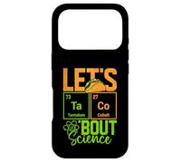 Let's Taco 'Bout Science Funny Pun Professeur de Sciences de Chimie Coque pour iPhone 17 Pro