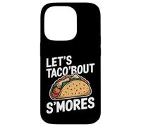Lets Taco Bout S'mores Drôle Camping Smores Coque pour iPhone 14 Pro