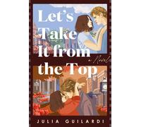 Let's Take It from the Top A Novel - Julia Guilardi - Dell - ebook (ePub) - Livre