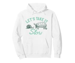 Let's Take It Slow Funny Snail Sweat à Capuche