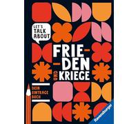 Let's talk about - Frieden und Kriege. Dein Eintragebuch