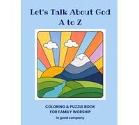Let's Talk About God A to Z: Coloring & Puzzle Book for Family Worship