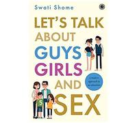 Let's Talk About Guys, Girls And Sex