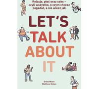 Let's Talk About It - Erika Moen, Matthew Nolan (livre en polonais)