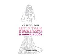 Let's Talk About Love: Pourquoi les autres ont-ils si mauvais goût