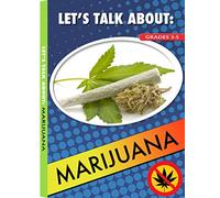 Let's Talk About: Marijuana