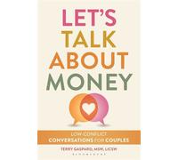 Let's Talk About Money Low-Conflict Conversations for Couples - Terry Gaspard MSW LICSW - Bloomsbury Academic - ebook (ePub) - Livre
