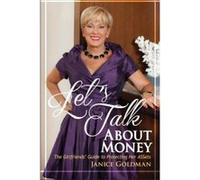 Let's Talk About Money: The Girlfriends' Guide to Protecting Her ASSets - [Version Originale] Janice Goldman (Auteur)
