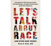 Let's Talk About Race (And Other Hard Things)