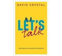 Lets Talk - David Crystal - Oxford University Press - Livre en Anglais - Hardback David CrystalDavid Crystal (Auteur)