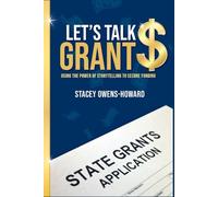 Let's Talk Grants: Using the Power of Storytelling to Secure Funding