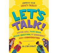 Let's Talk! Learn how to listen well, argue, tell a story and more! - Dr Dr Lyn Dawes - Franklin Watts - ebook (ePub) - Livre