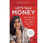 Let's Talk Money: You've Worked Hard for It Now Make It Work for You