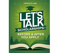 Let's Talk Scholarships: Before & After you Apply