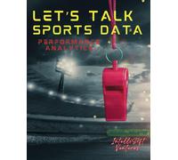 Let's Talk Sports Data: Performance Analytics
