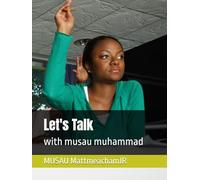 Let's Talk: with musau muhammad