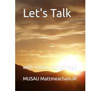 Let's Talk: with musau muhammad