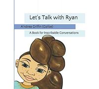 Let's Talk With Ryan: A Book For Inscribable Conversations -Youth
