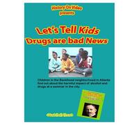 Let's Tell Kids Drugs Are Bad News