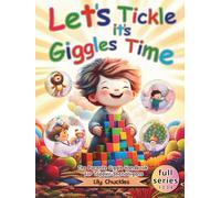 Lets Tickle it's Giggles Time: The Parents Giggle Handbook for Toddler Shenanigans