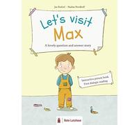 Let's Visit Max - A Lovely Question And Answer Story: Interactive Picture Book Dialogic Reading Literacy Participation Book For Children Ages 3 And Older 3 Year Olds Preschool / Kindergarten
