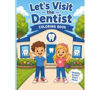 Let's Visit the Dentist Coloring Book