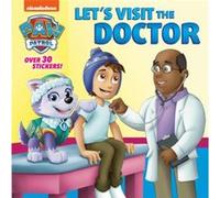 Lets Visit the Doctor PAW Patrol by Random House & Illustrated by Nate Lovett Random House Illustrated by Nate Lovett (Auteur)