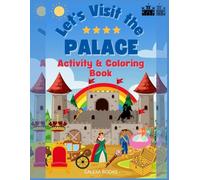 Lets Visit The Palace: Activity and Coloring Book