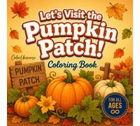 Let's Visit the Pumpkin Patch!: Coloring Book