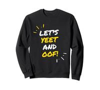 Let's Yeet and Oof Funny Video Game Meme Gift for Gamer Kids Sweatshirt
