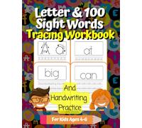 Letter & 100 Sight Words Tracing Workbook And Handwriting Practice For Kids Ages 4-6: Alphabet & Sight Words Printing Workbook For Kindergarten Students