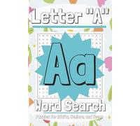 Letter "A" Word Search Puzzle Book: Word Searches with Easy to Read Print about the Letter A, ABC's, Vocabulary and More | 6x9 inches, 110 pages | 50+ ... Gift for Vacations, Holidays, and Free Times