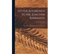 Letter Addressed To Mr. Joachim Barrande [Microform]: On The Rocks Of The Quebec Group At Point Levis