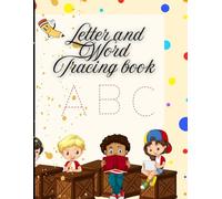 Letter and word tracing book: "Fun & Easy Tracing Activities for Young Learners Build Writing Skills from A to Z Perfect for Early Childhood Development"