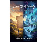 Letter Back to Nely: A story of Love across two Worlds