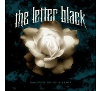 Letter Black - Hanging on by a Remix [Import]