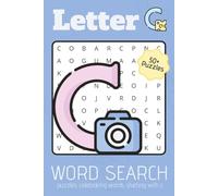 Letter C Word Search Puzzle Book: Word Searches with Easy to Read Print about C, things beginning with the Letter C, and More | 6x9 inches | 110 pages ... for Celebrations, Holidays, and Leisure Times